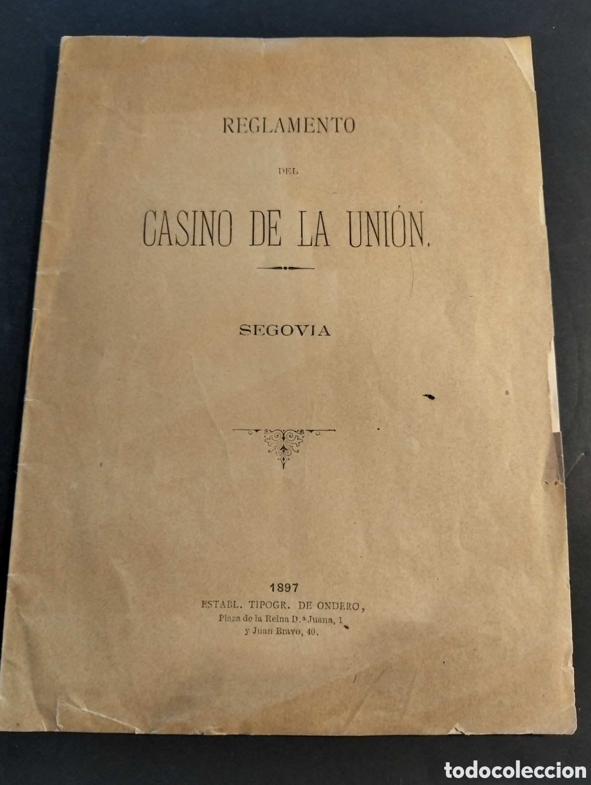 Sammelleidenschaft Papier: SEGOVIA REGLAMENTO DEL CASINO DE LA UNION 1897 15 X 20 CM