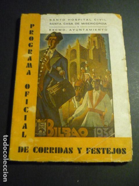 Coleccionismo: BILBAO PROGRAMA OFICIAL DE CORRIDAS Y FESTEJOS 1934 HOSPITAL CIVIL CASA MISERICORDIA Y AYUNTAMIENTO