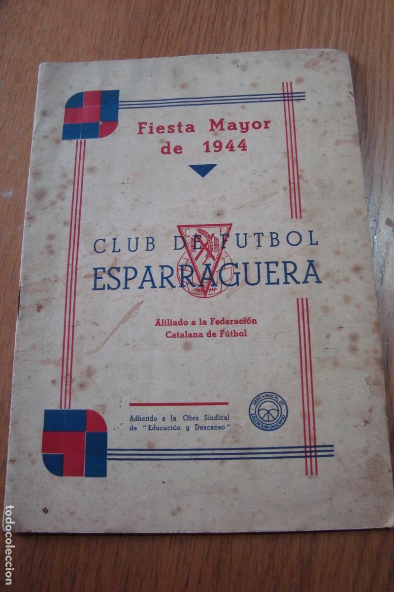 Coleccionismo: PROGRAMA FIESTA MAYOR 1944. CLUB FUTBOL ESPARRAGUERA - G.M DE INTENDENCIA. (FOTOS DEL CLUB)