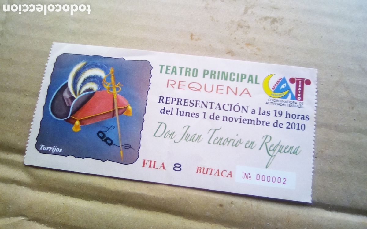 Coleccionismo: Entrada Teatro Principal de Requena. Don Juan Tenorio en Requena. A&ntilde;o 2010.