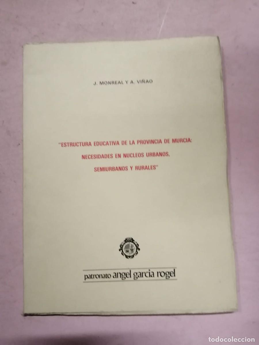 Coleccionismo: ESTRUCTURA EDUCATIVA DE LA PROVINCIA DE MURCIA (J. MOREAL - A. VI&Ntilde;AO)
