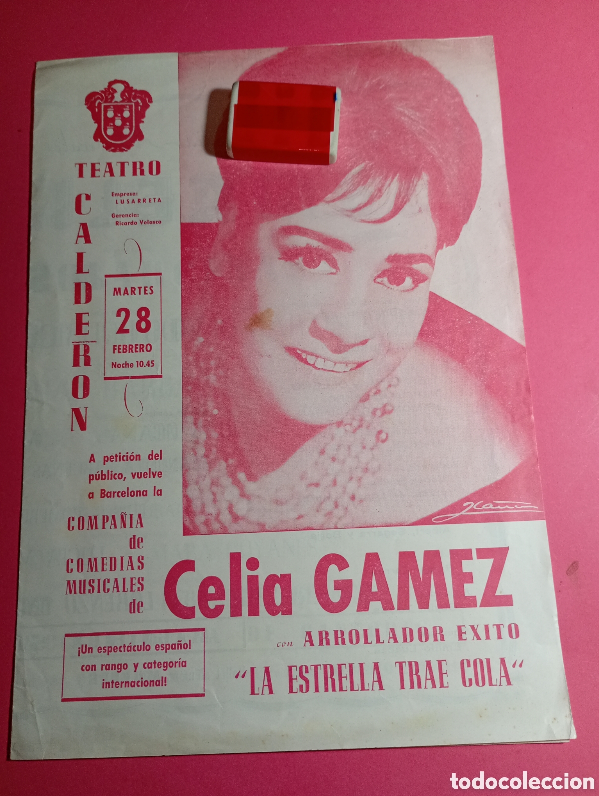 Sammelleidenschaft Papier: CELIA GAMEZ TEATRO CALDER&Oacute;N DE BARCELONA ''LA ESTRELLA TRAE COLA'' CON JOS&Eacute; B&Aacute;RCENAS1960 ca.