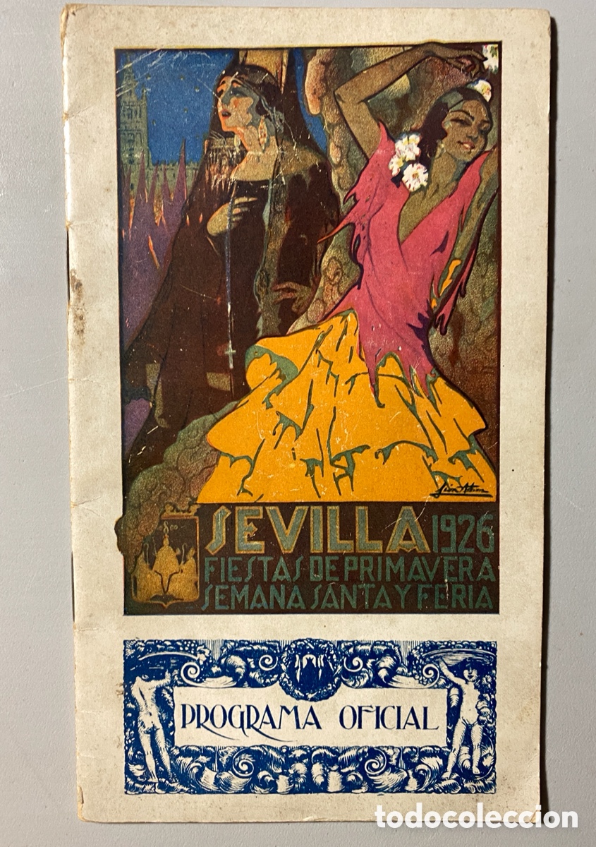 Coleccionismo: LE&Oacute;N ASTRUC. Programa Oficia. Fiestas de primavera. Sevilla. E. Pi&ntilde;al. 1926. Raro.