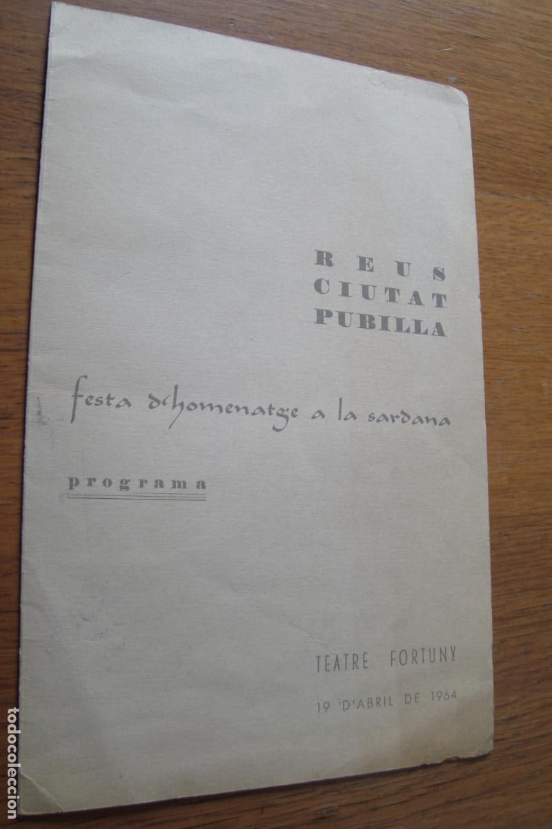 Coleccionismo: PROGRAMA FIESTA HOMENAJE SARDANA REUS 1964. JOSEP MAINAR.COBLA BARCELONA.ESBART VERDAGUER