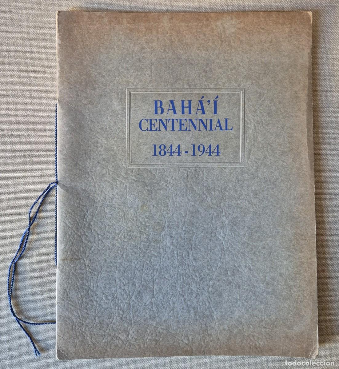 Coleccionismo: FOLLETO CONMEMORATIVO DEL CENTENARIO DE BAH&Aacute;' I CENTENNIAL. 1844- 1944. IR&Aacute;N. FOTOGRAF&Iacute;AS (RARO)