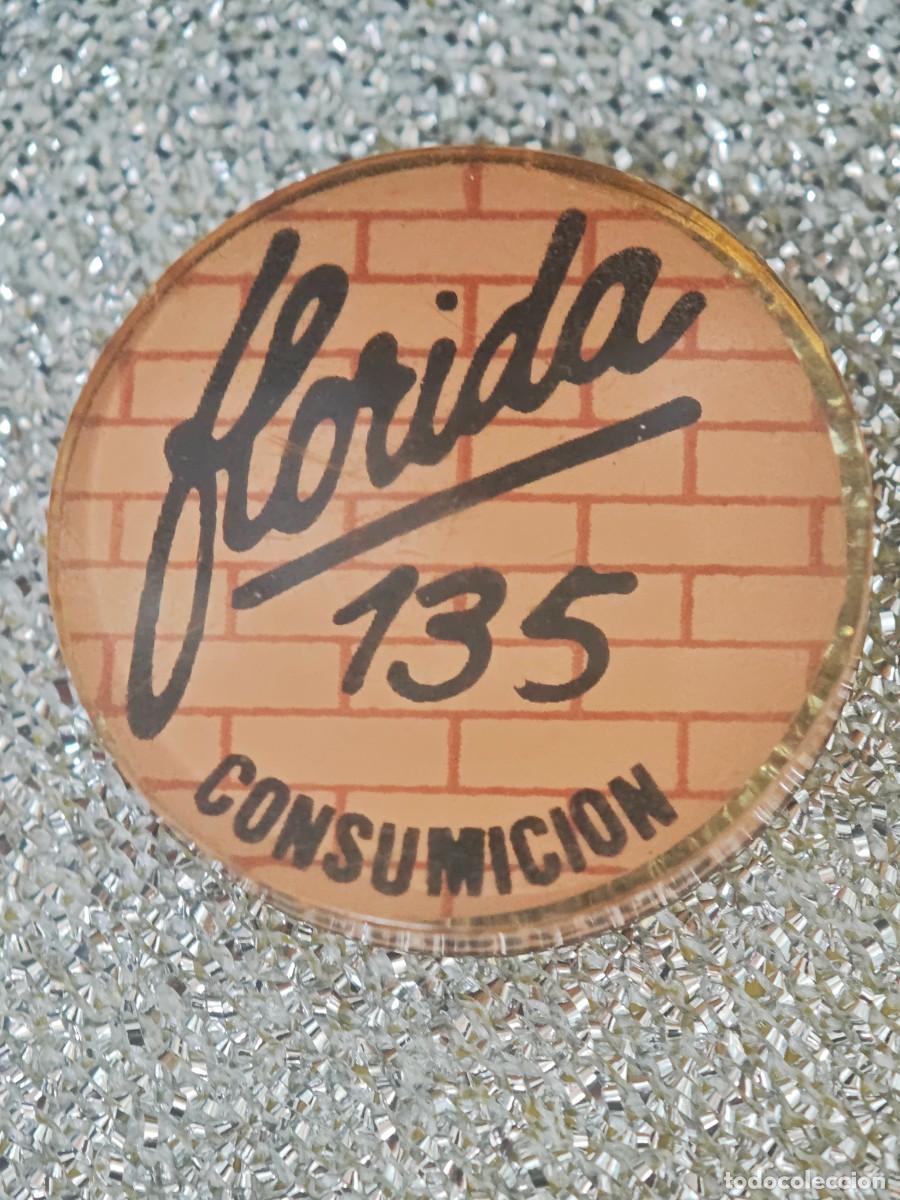 Coleccionismo: FICHA CONSUMICION DISCOTECA FLORIDA 135 ANTIGUA