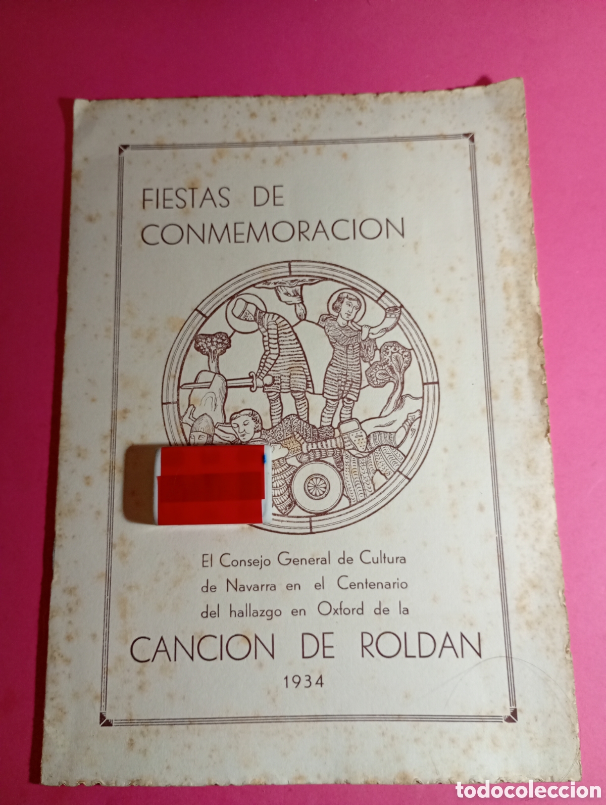 Collecting paper: FIESTAS 1934 CONMEMORACI&Oacute;N CENTENARIO HALLAZGO EN OXFORD ''LA CANCI&Oacute;N DE ROLD&Aacute;N''