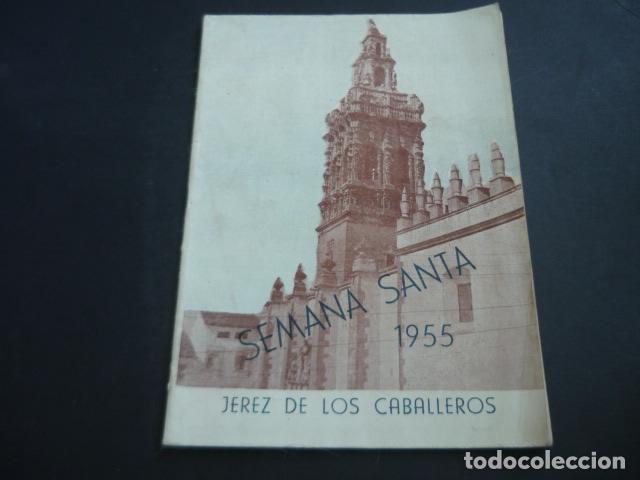 Coleccionismo: JEREZ DE LOS CABALLEROS BADAJOZ PROGRAMA SEMANA SANTA 1955