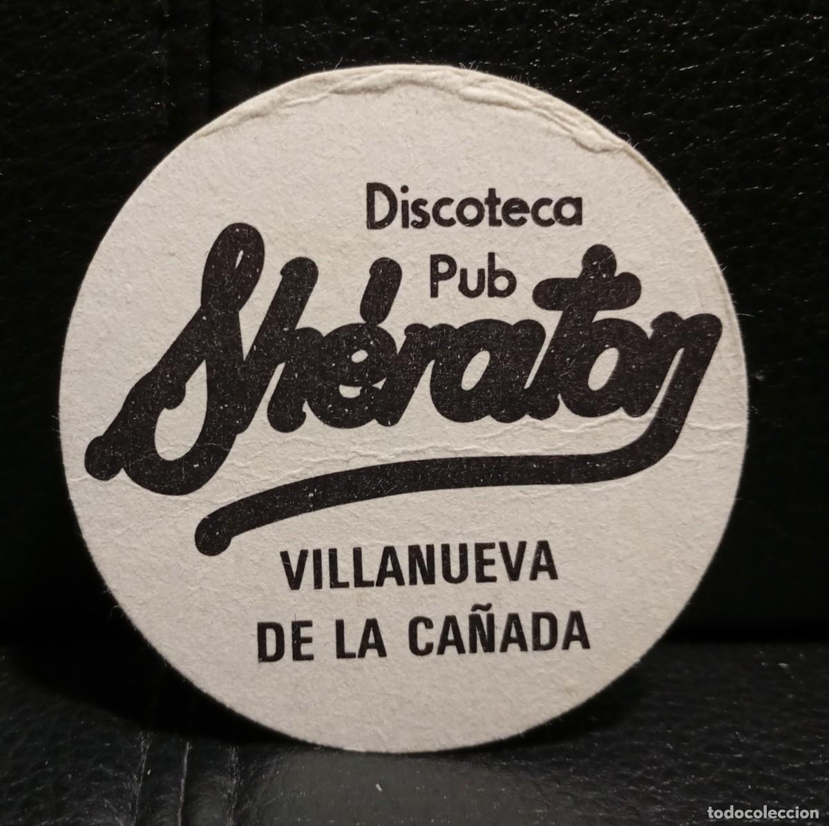 Coleccionismo: DISCOTECA PUB SHERATON - POSAVASOS - VILLANUEVA DE LA CA&Ntilde;ADA MADRID - CERVEZA - REFRESCOS - SIDRA