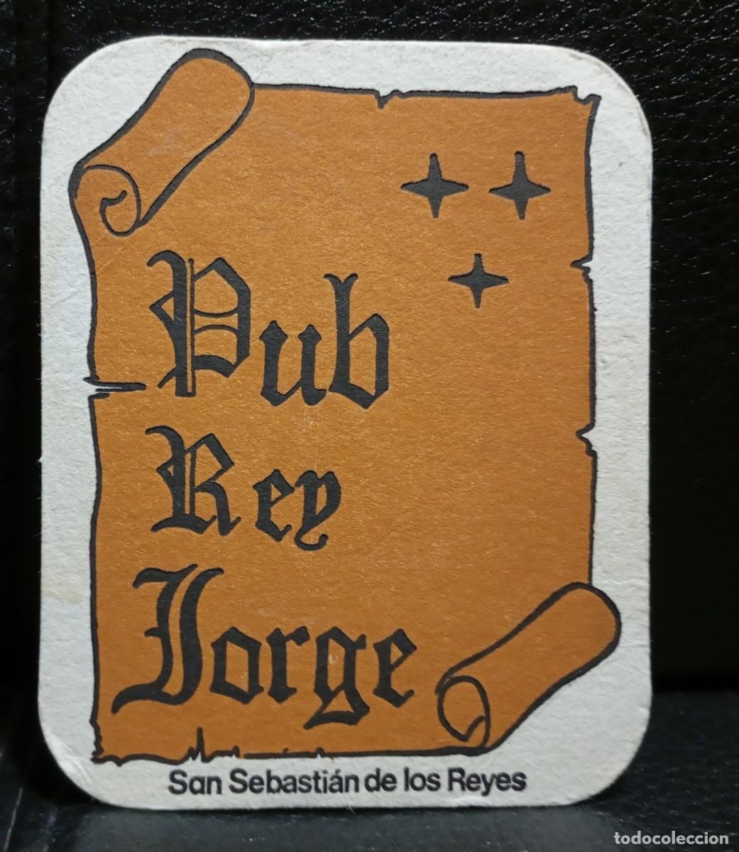 Coleccionismo: PUB REY JORGE - POSAVASOS - SAN SEBASTIAN DE LOS REYES MADRID - CERVEZA - REFRESCOS - SIDRA - BITTER