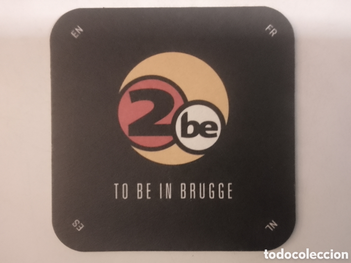 Coleccionismo: Posavasos 2be TO BE IN BRUGGE.