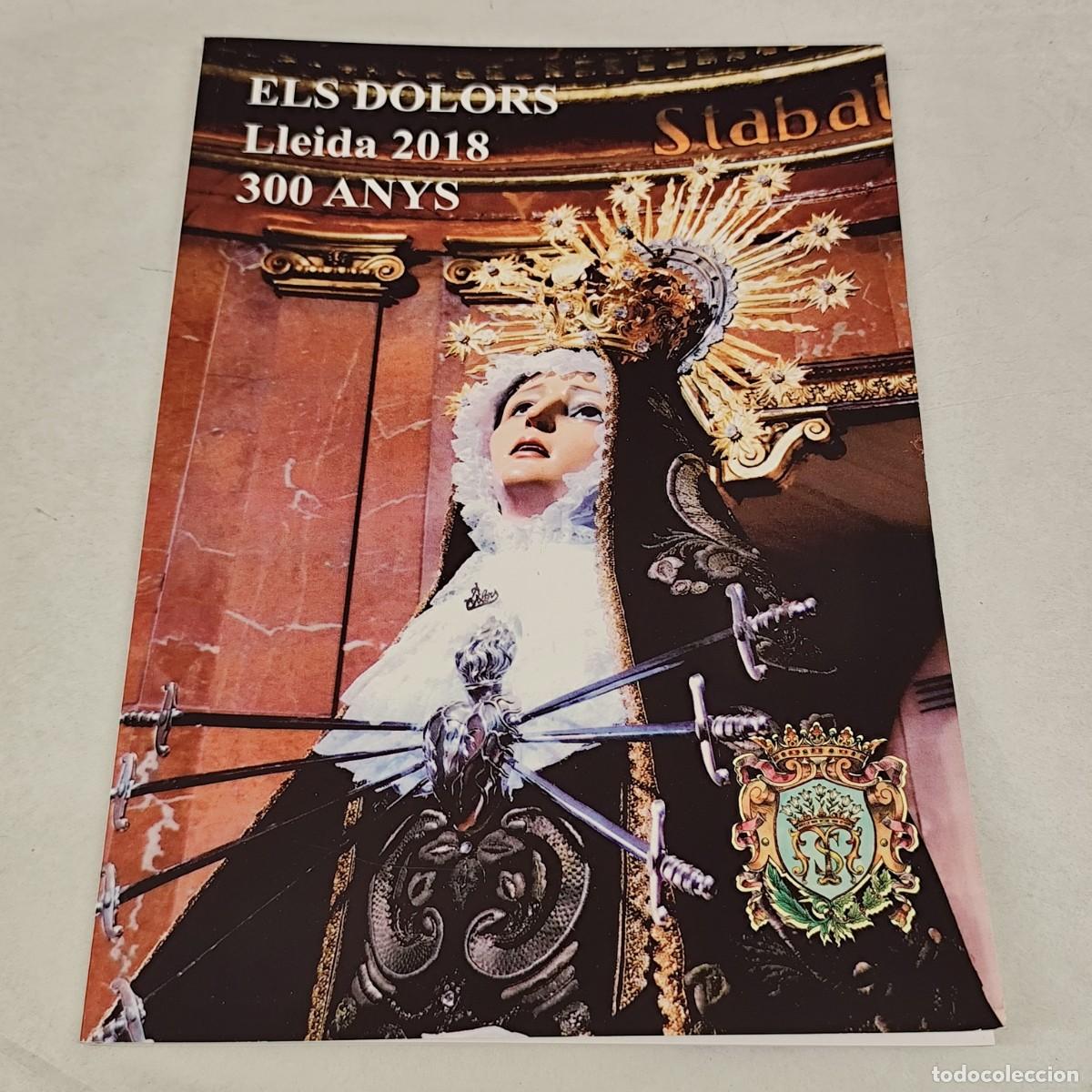 Coleccionismo: PROGRAMA - ELS DOLORS - LLEIDA - 2018 - CONGREGACI&Oacute; DE NOSTRA SENYORA DELS DOLORS DE LLEIDA / 1409