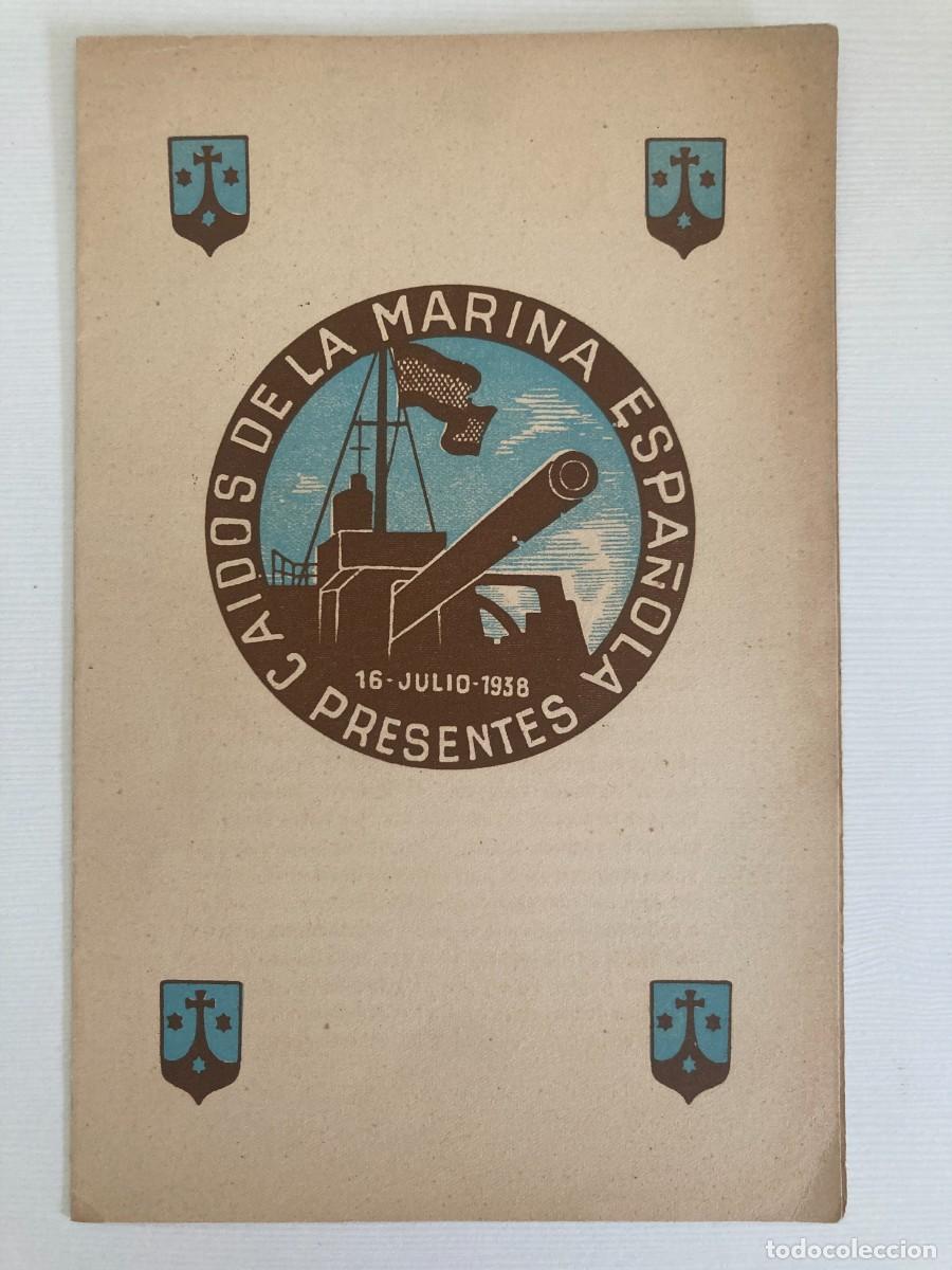 Coleccionismo: CAIDOS DE LA MARINA ESPA&Ntilde;OLA PRESENTES / 16 JULIO 1938 / ORACION R.SANCHEZ MAZAS
