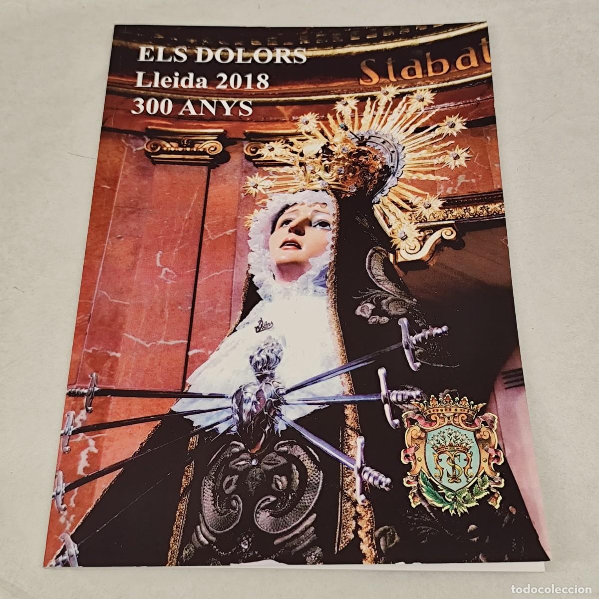 Coleccionismo: PROGRAMA - ELS DOLORS - LLEIDA - 2018 - CONGREGACI&Oacute; DE NOSTRA SENYORA DELS DOLORS DE LLEIDA / 1413