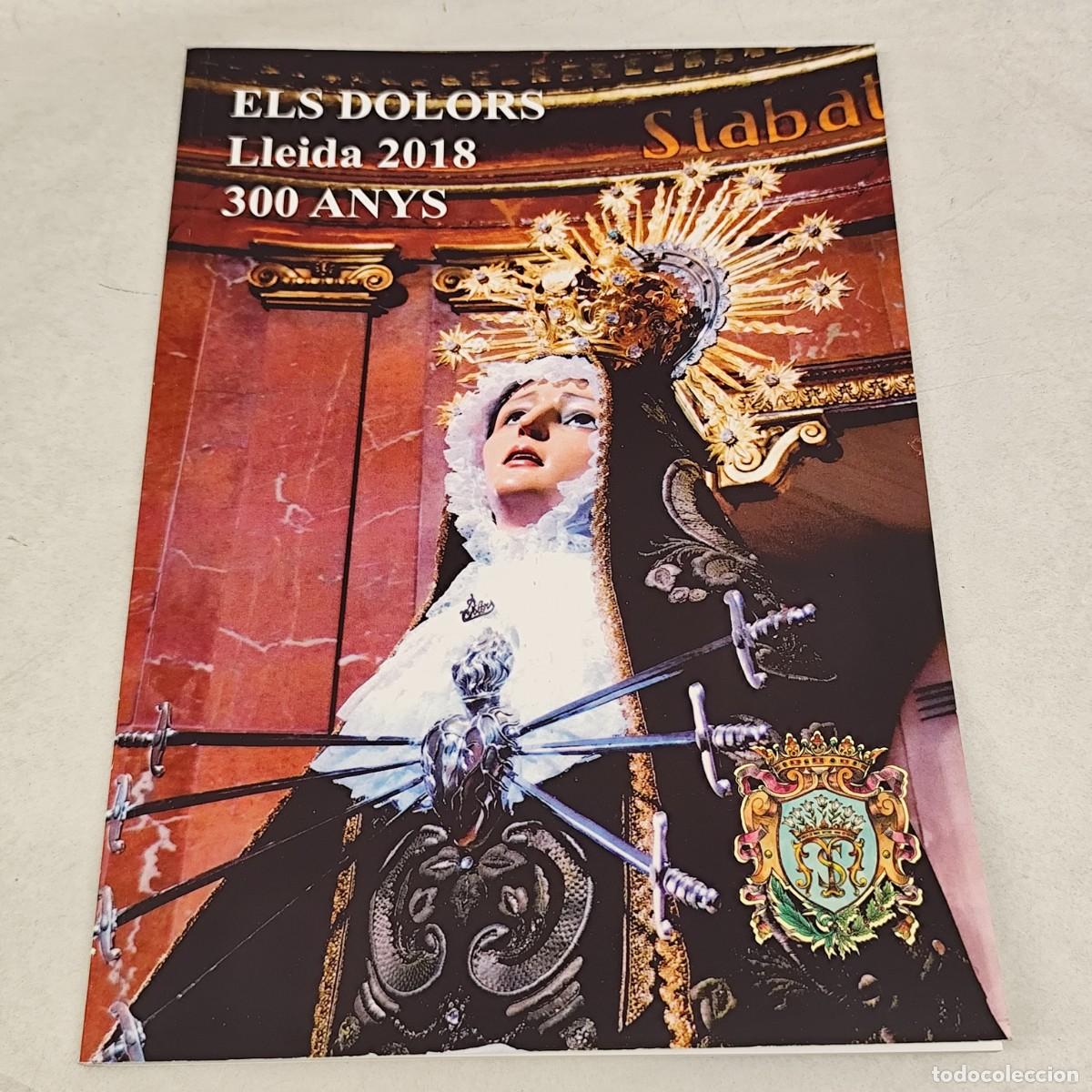 Coleccionismo: PROGRAMA - ELS DOLORS - LLEIDA - 2018 - CONGREGACI&Oacute; DE NOSTRA SENYORA DELS DOLORS DE LLEIDA / 1414