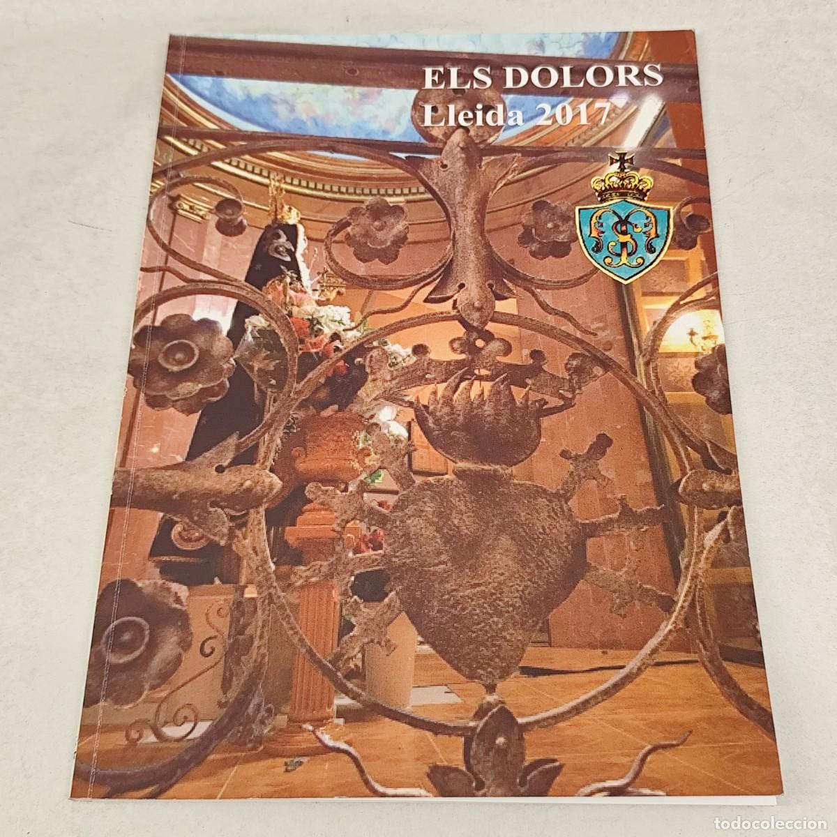 Coleccionismo: PROGRAMA - ELS DOLORS - LLEIDA - 2017 - CONGREGACI&Oacute; DE NOSTRA SENYORA DELS DOLORS DE LLEIDA / 1415