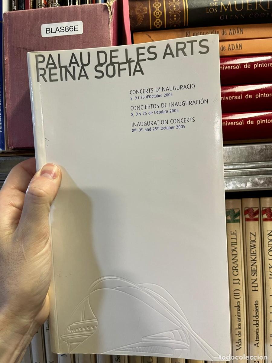 Coleccionismo: BLAS86E - Palau de les Arts Reina Sof&iacute;a. Conciertos de inauguraci&oacute;n (2005) - Varios autores - Palau