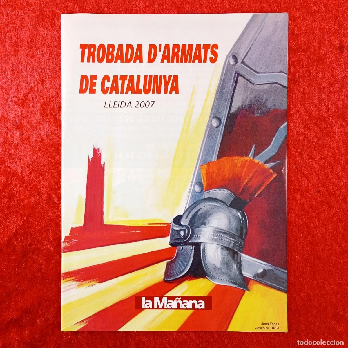 Coleccionismo: TROBADA D'ARMATS DE CATALUNYA - LLEIDA 2007 - LA MA&Ntilde;ANA / 414