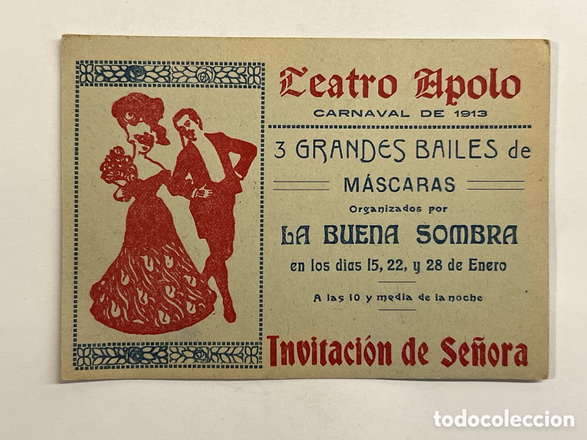 Coleccionismo: TEATRO APOLO Barcelona? Tres Grandes Bailes de Mascaras.. Invitaci&oacute;n Se&ntilde;ora&hellip; Carnaval de 1913