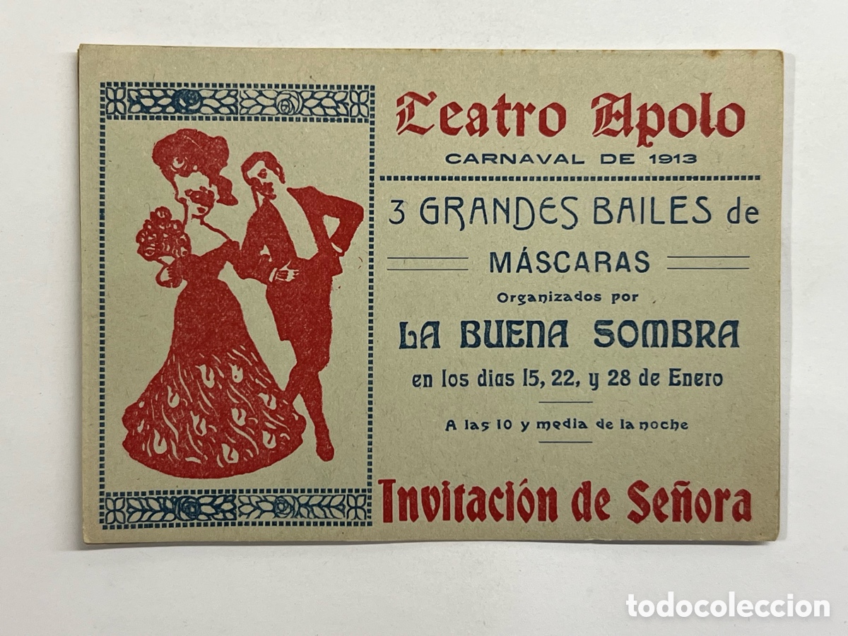 Coleccionismo: TEATRO APOLO Valencia ? Tres Grandes Bailes de Mascaras.. Invitaci&oacute;n Se&ntilde;ora&hellip; Carnaval de 1913