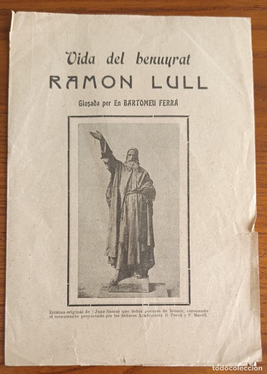 Coleccionismo: VIDA DEL BENUYRAT RAMON LLULL. BARTOMEU FERR&Agrave;. MALLORCA, HACIA 1900.