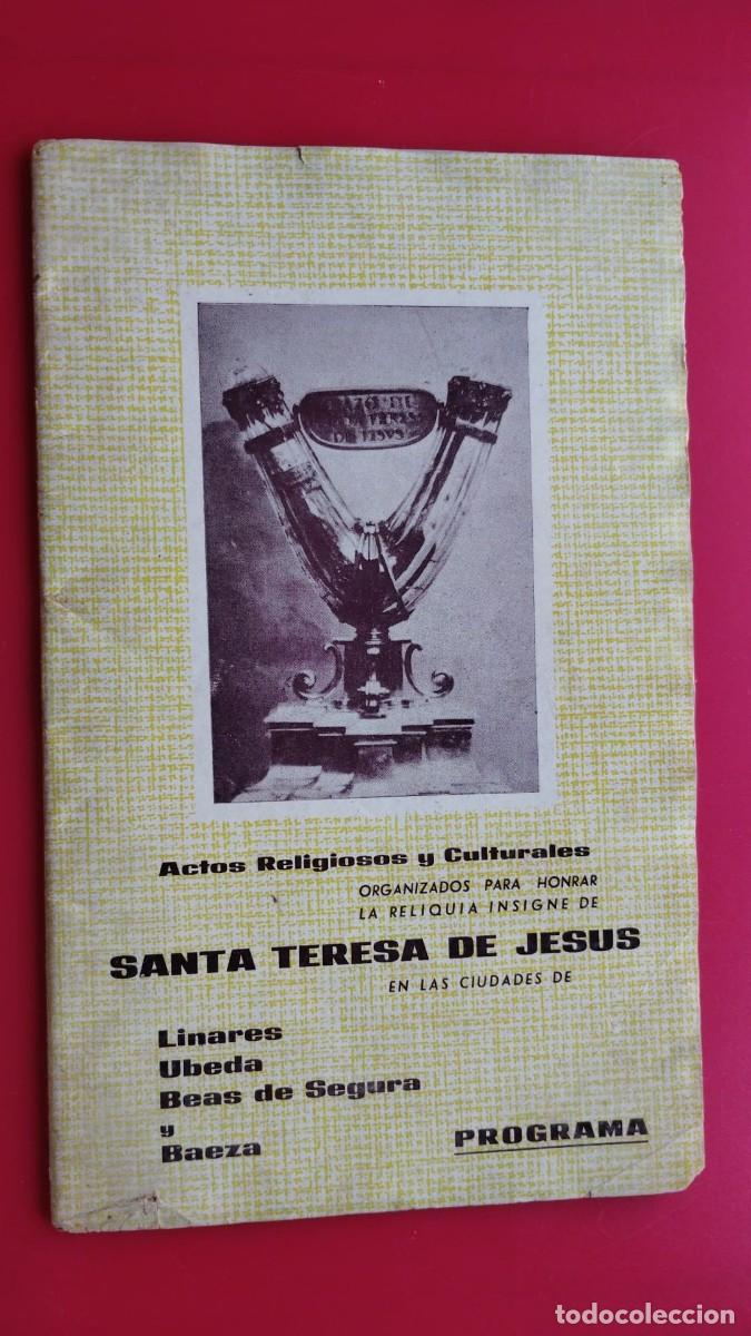 Coleccionismo: SANTA TERESA DE JESUS.-ACTOS RELIGIOSOS.-RELIQUIA.-LINARES.-UBEDA.-BEAS DE SEGURA.-BAEZA.-A&Ntilde;O 1962.