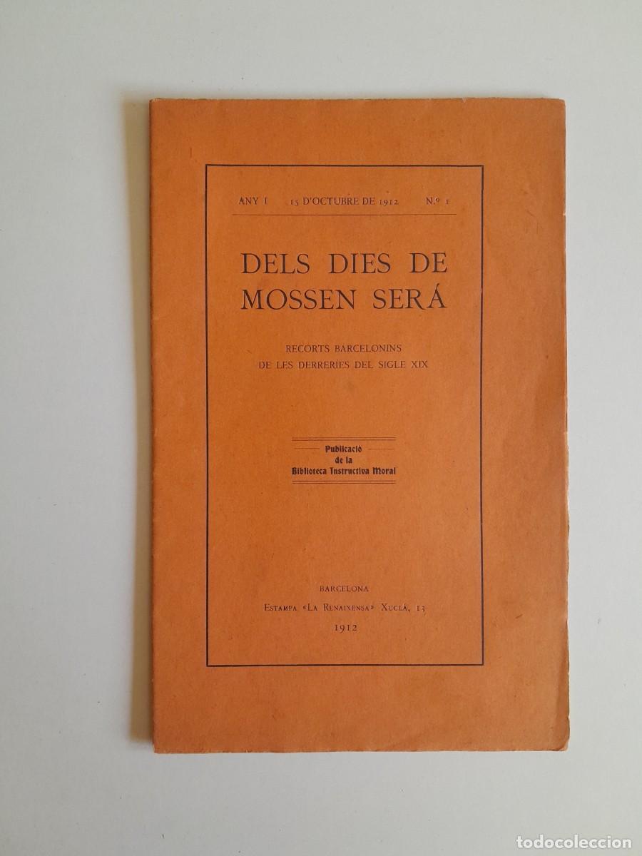 Coleccionismo: DELS DIES DE MOSS&Egrave;N SER&Aacute;. RECORDS BARCELONINS DE LES DARRERIES DEL SEGLE XIX (LA RENAIXENSA, 1912)