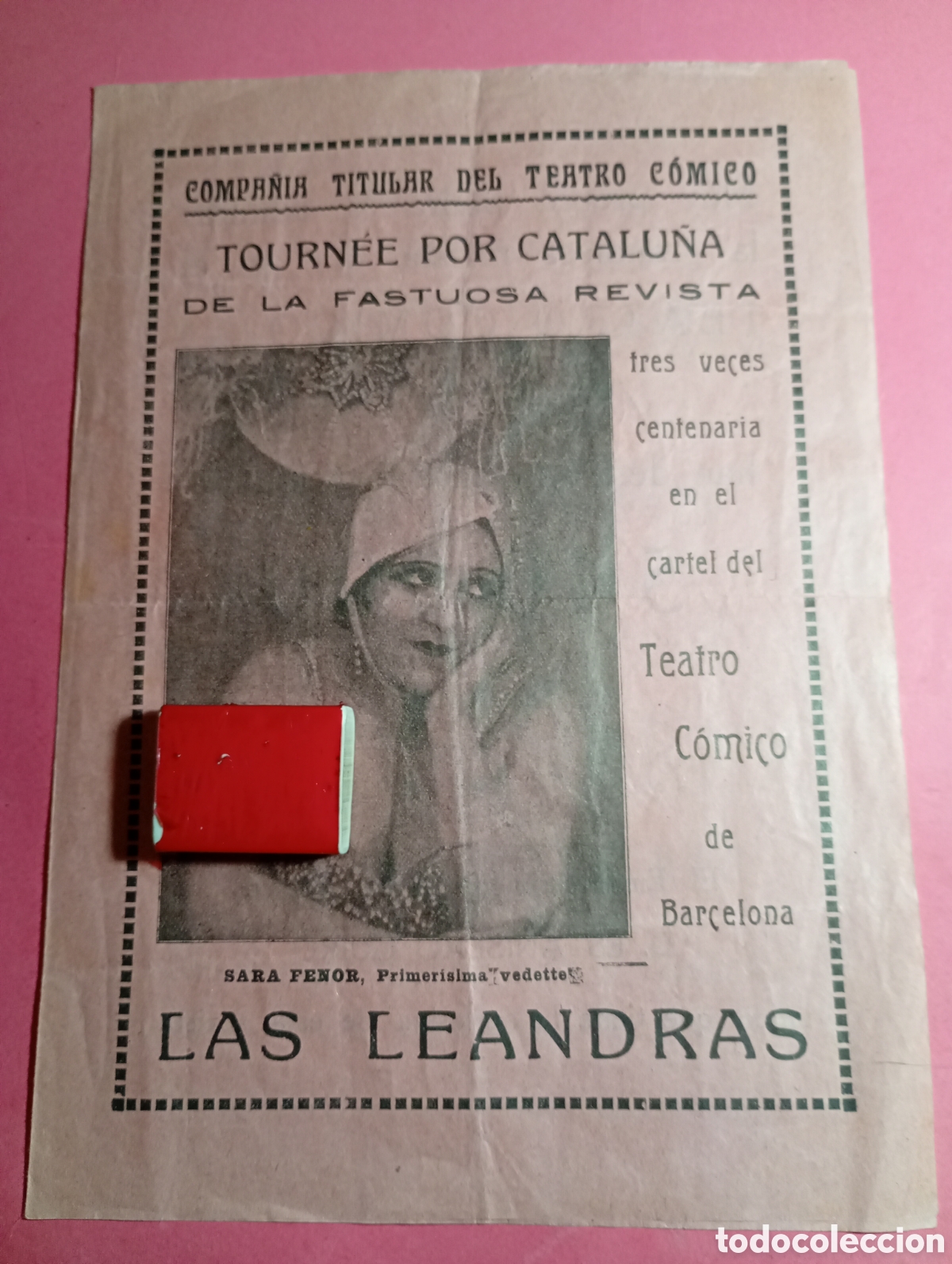 Collecting paper: LAS LEANDRAS 1931 CON SARA FENOR EN TEATRO C&Oacute;MICO DE BARCELONA CHOTIS PICHI