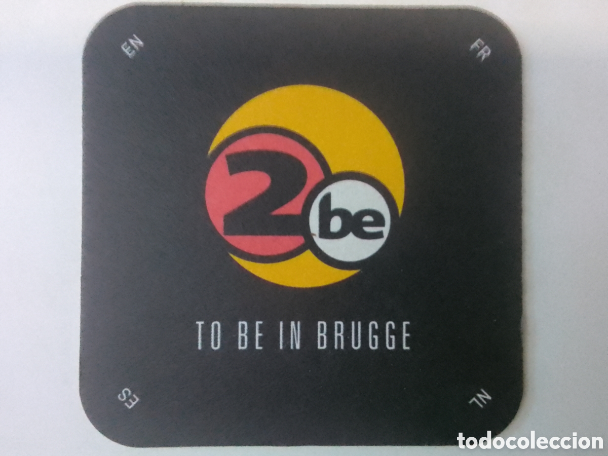 Coleccionismo: Posavasos 2be TO BE IN BRUGGE.