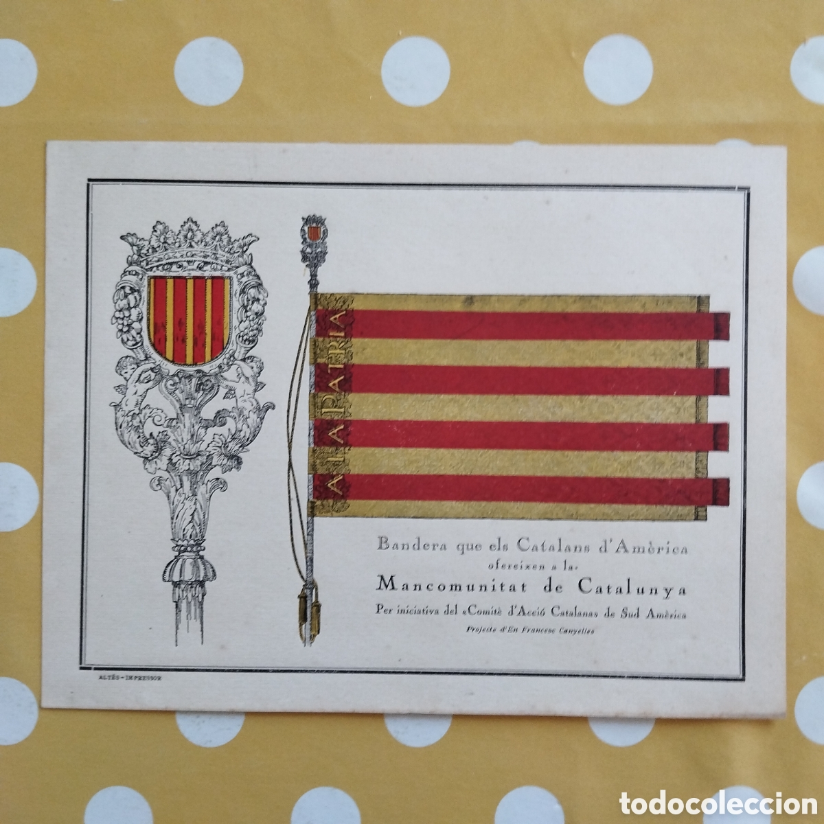 Coleccionismo: L&Agrave;MINA BANDERA QUE ELS CATALANS D'AM&Egrave;RICA OFEREIXEN A LA MANCOMUNITAT DE CATALUNYA COMIT&Egrave; D'ACCI&Oacute;
