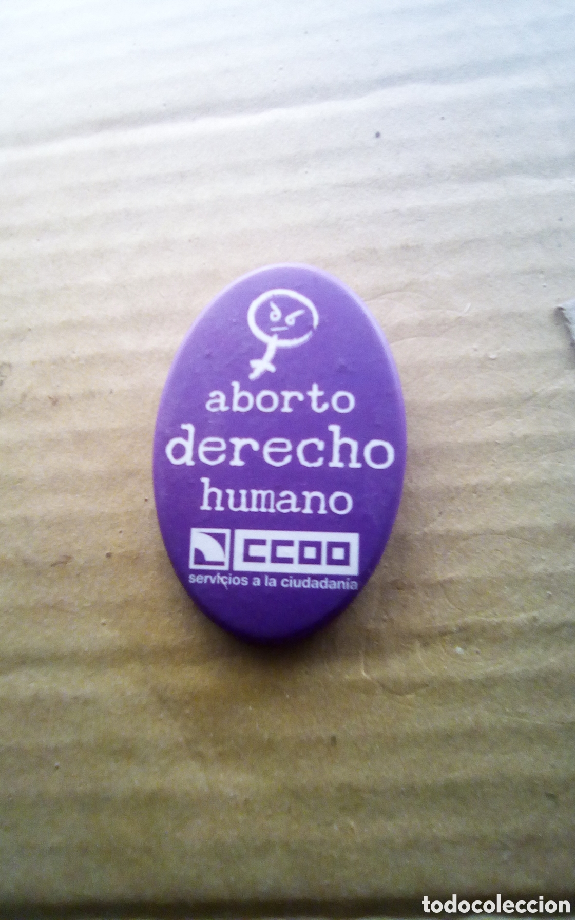 Coleccionismo: Chapa pin con imperdible. CCOO. Serveis a la ciutadania Pais Valencia. Derecho al aborto. 4,5 x 7 cm