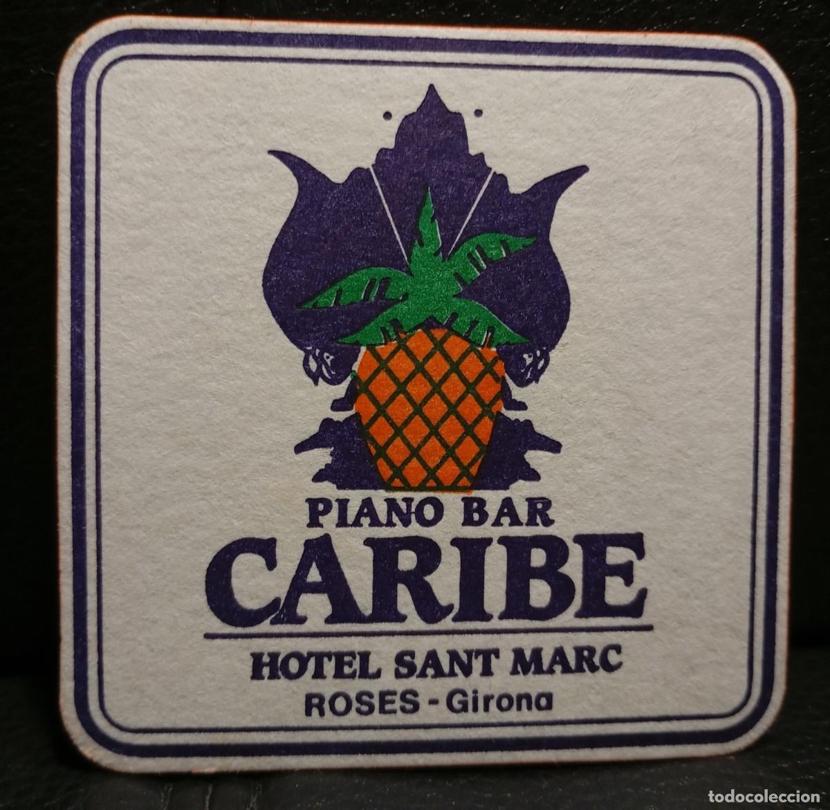 Coleccionismo: PIANO BAR CARIBE - HOTEL SANT MARC - POSAVASOS - ROSES GIRONA - CERVEZA - REFRESCOS - SIDRA - BITTER