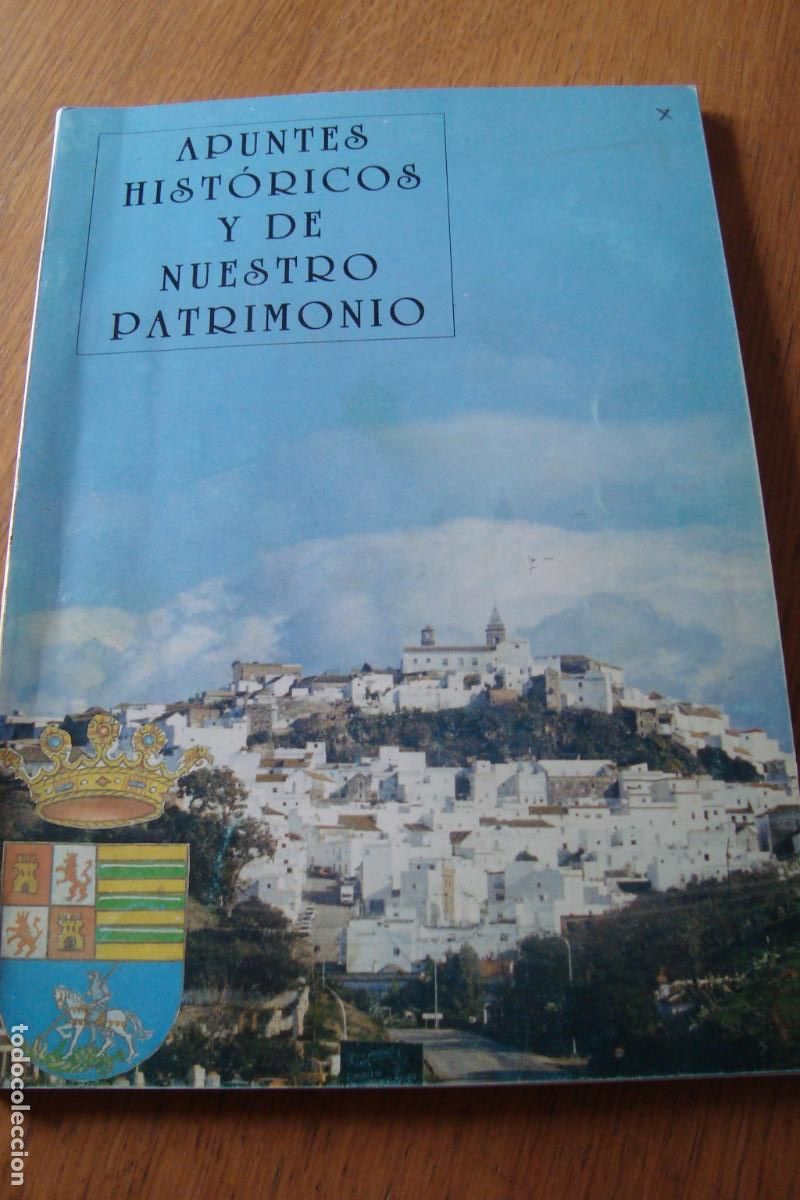 Coleccionismo: APUNTES HISTORICOS DE NUESTRO PATRIMONIO. ALCALA DE LOS GAZULES CADIZ 1992.