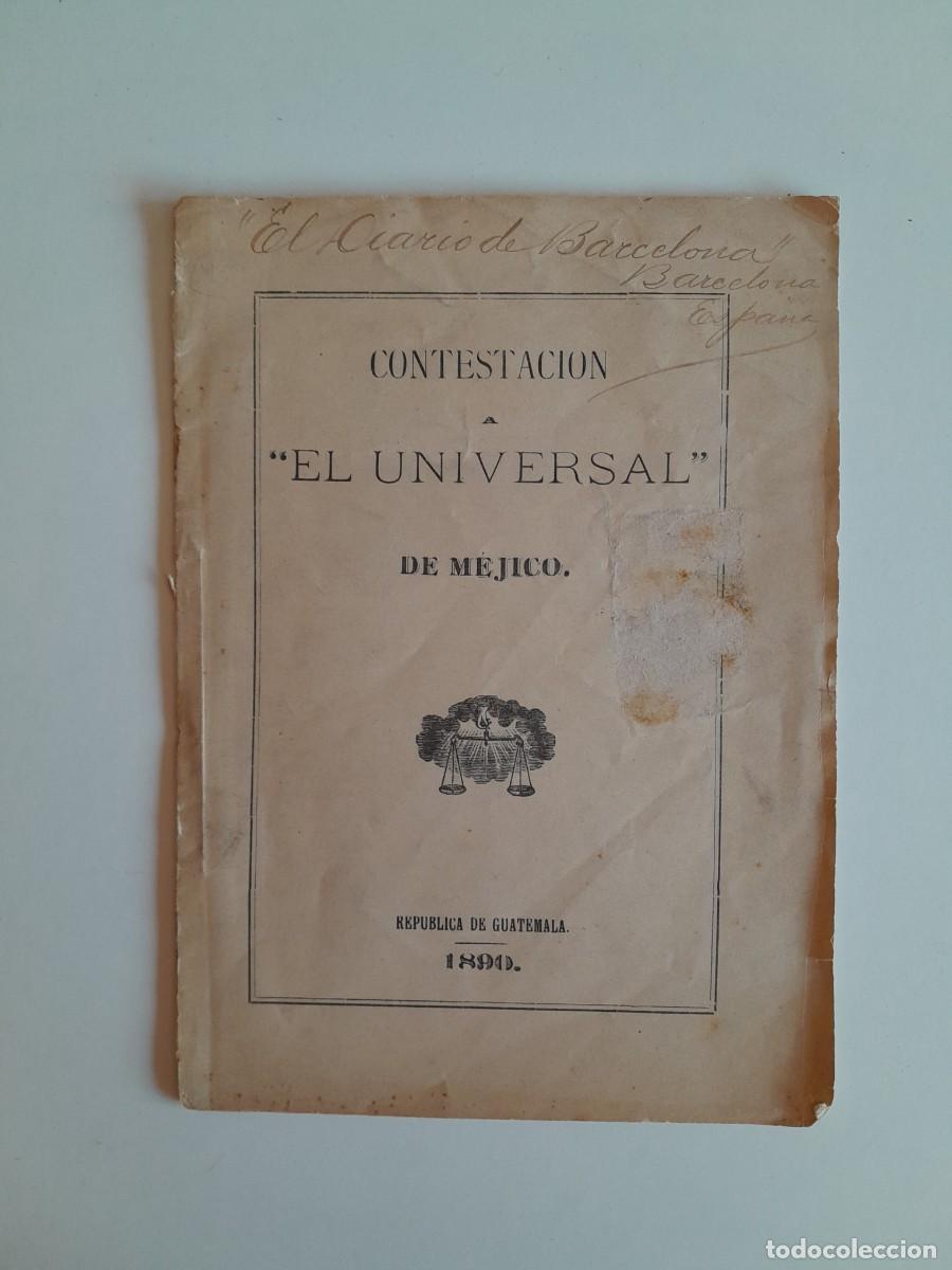 Coleccionismo: CONTESTACI&Oacute;N A EL UNIVERSAL DE M&Eacute;JICO (REP&Uacute;BLICA DE GUATEMALA, 1890)