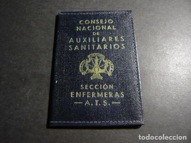 Collectionnisme: CARNET CONSEJO NACIONAL DE AUXILIARES SANITARIOS SECCION ENFERMERAS A.T.S. 1965