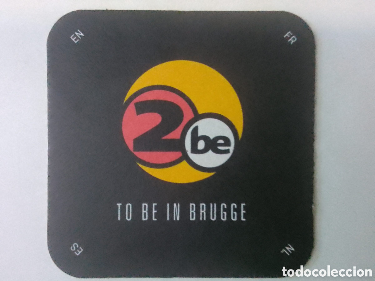 Coleccionismo: Posavasos 2be TO BE IN BRUGGE.