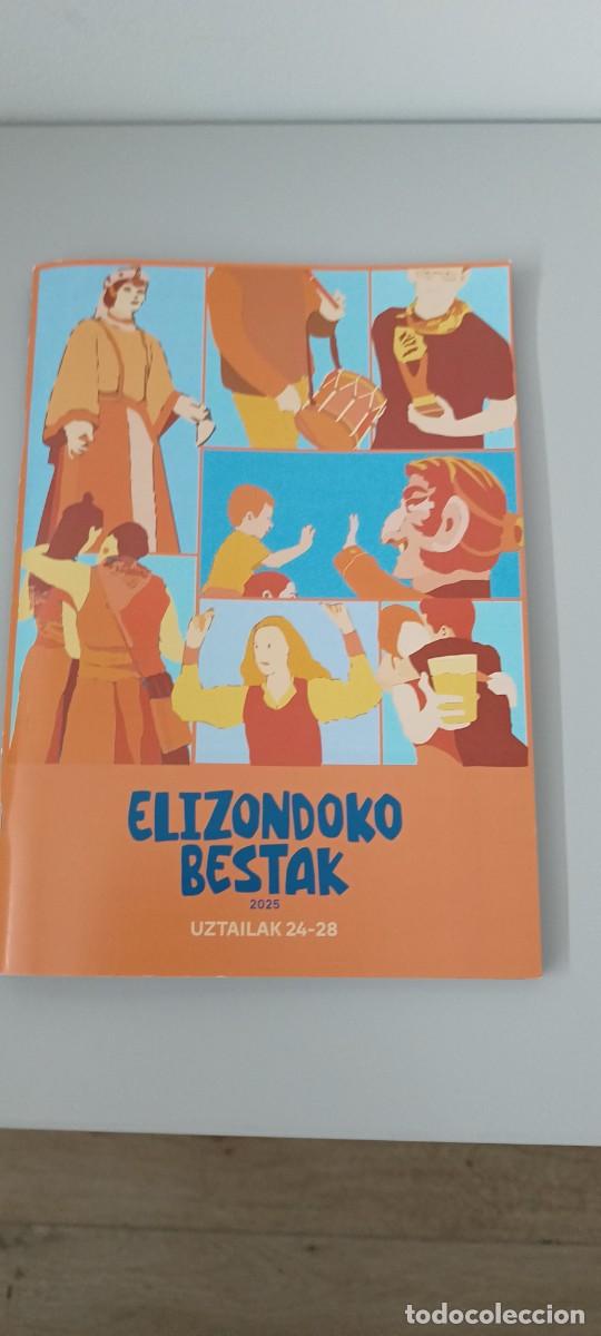 Coleccionismo: PROGRAMA DE FIESTAS - ELIZONDOKO BESTAK 2025 - ELIZONDO - NAVARRA - CASTELLANO - EUSKERA