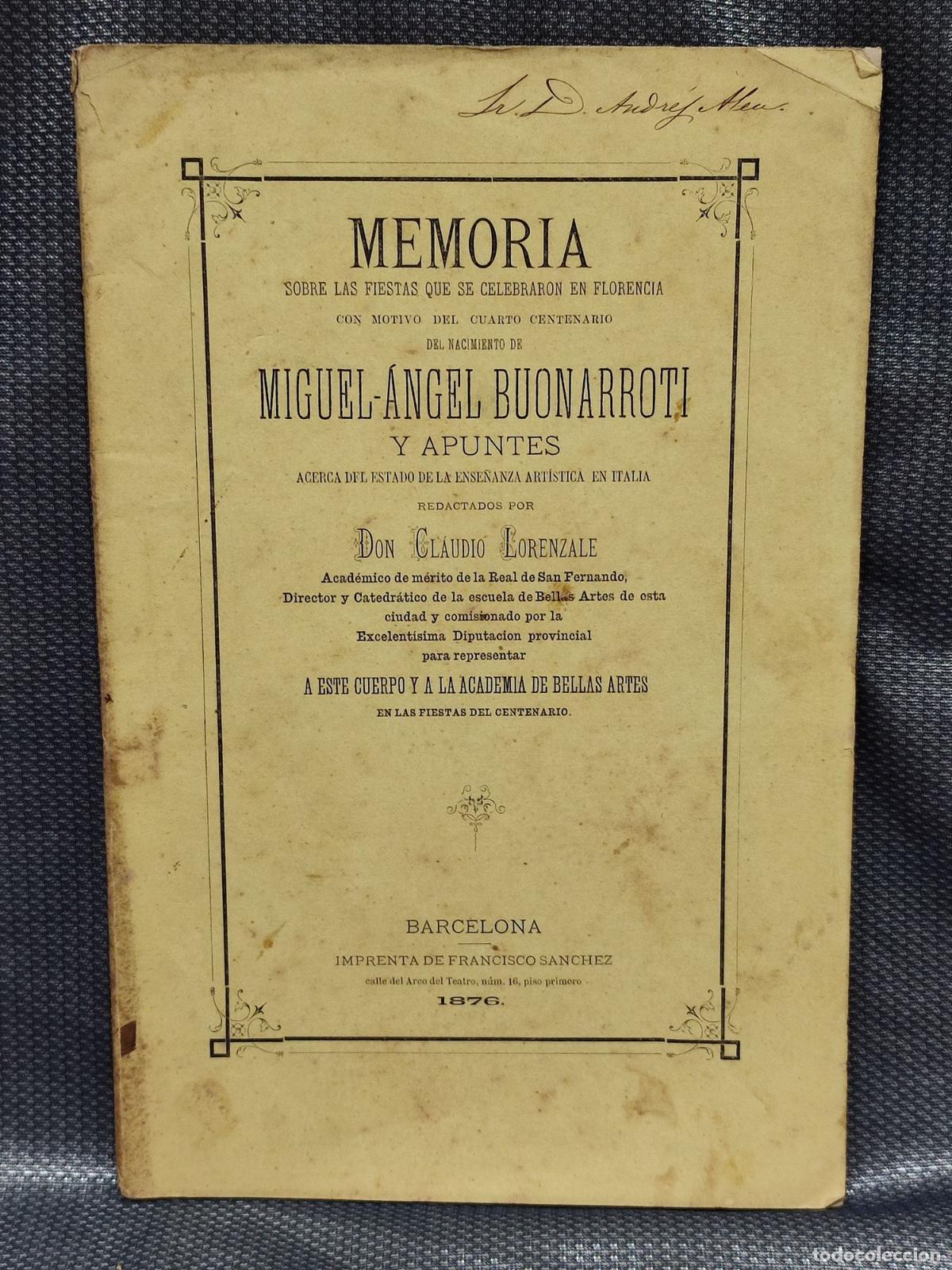 Coleccionismo: MEMORIA FIESTAS 4 CENTENARIO NACIMIENTO MIGUEL ANGEL BUONARROTI. FLORENCIA 1876