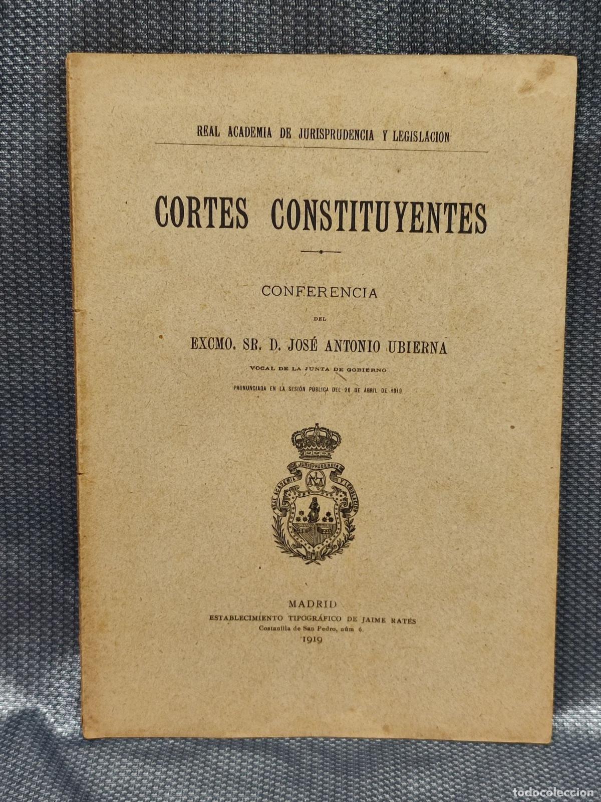 Coleccionismo: ACADEMIA JURISPRUDENCIA Y LEGISLACION. MADRID. CONFERENCIA DE JOSE ANTONIO UBIERNA 1919