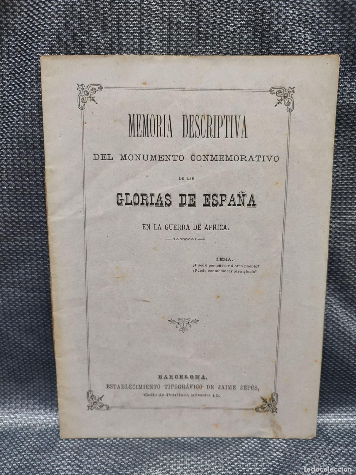 Coleccionismo: MEMORIA DESCRIPTIVA MONUMENTO CONMEMORATIVO DE LAS GLORIAS DE ESPA&Ntilde;A EN LA GUERRA DE AFRICA 1875