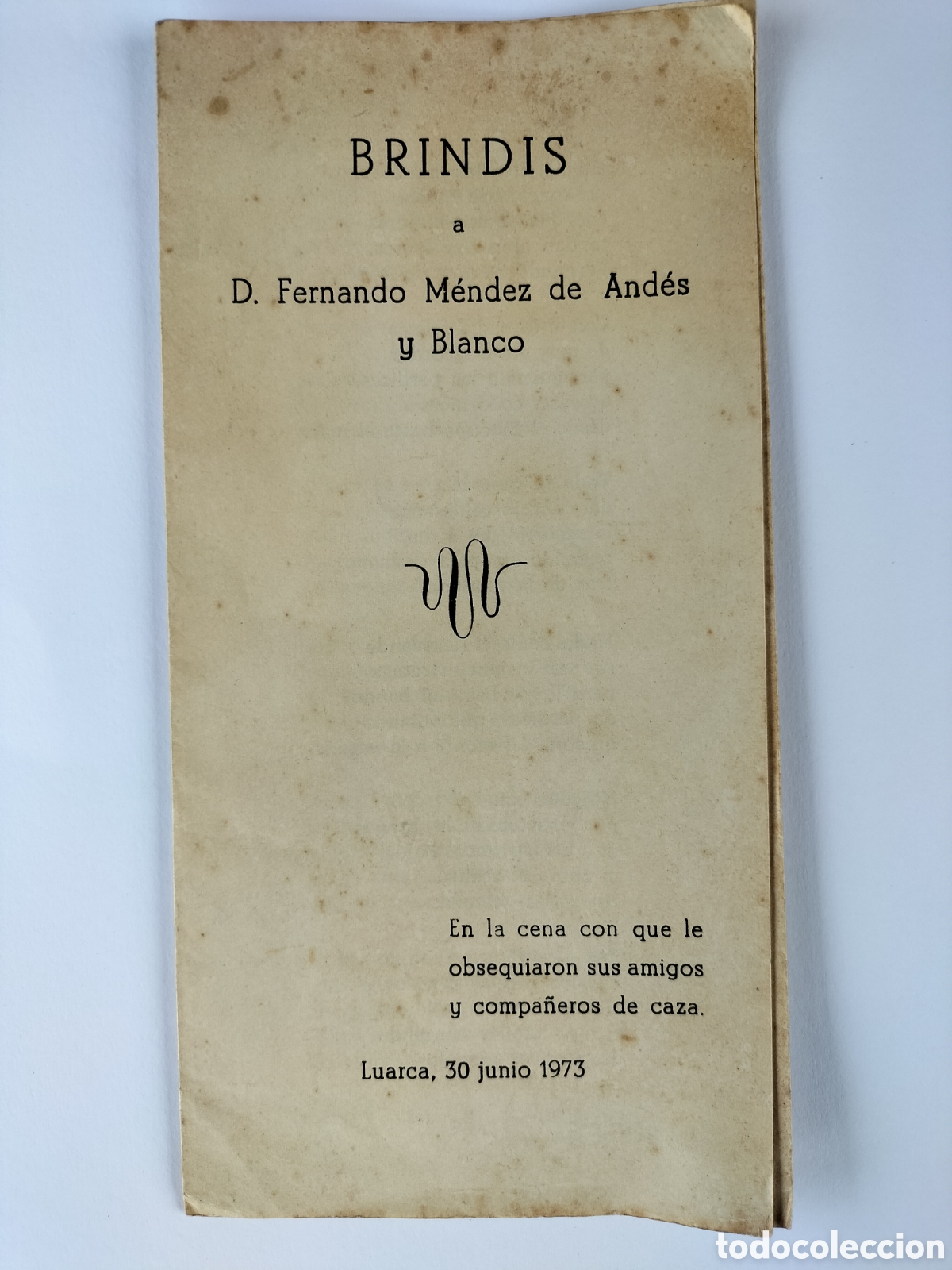 Coleccionismo: Luarca. Brindis a D. Fernando M&eacute;ndez de And&eacute;s y Blanco. 1973. Firma de J.E. Casariego.