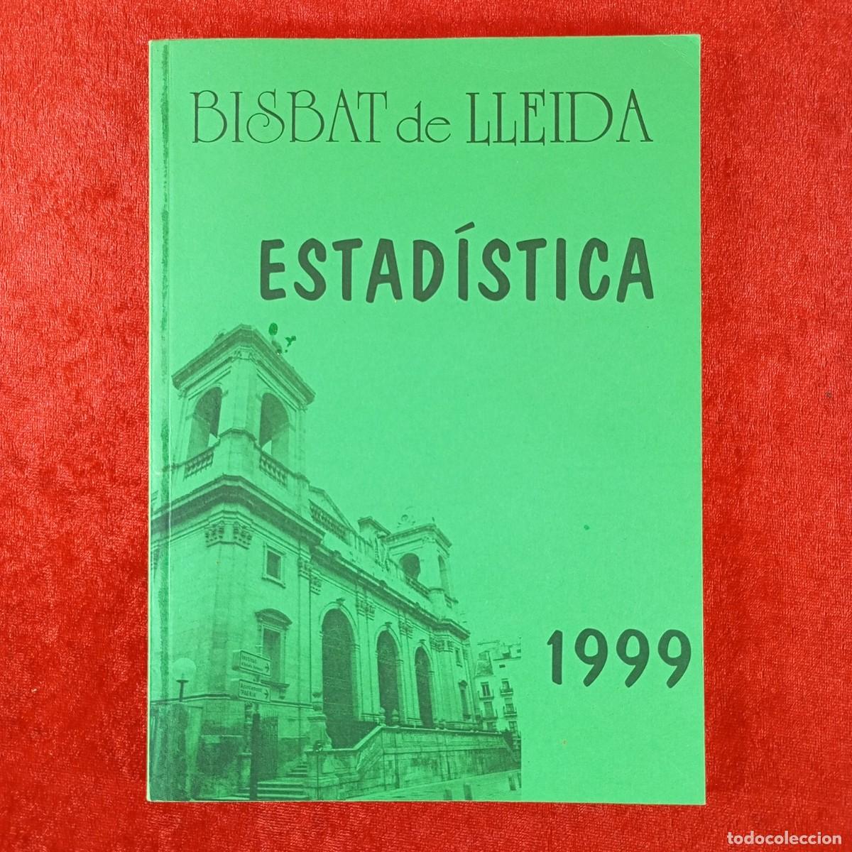 Coleccionismo: BISBAT DE LLEIDA - ESAD&Iacute;STICA - 1999 - REVISTA - LIBRO / 1548