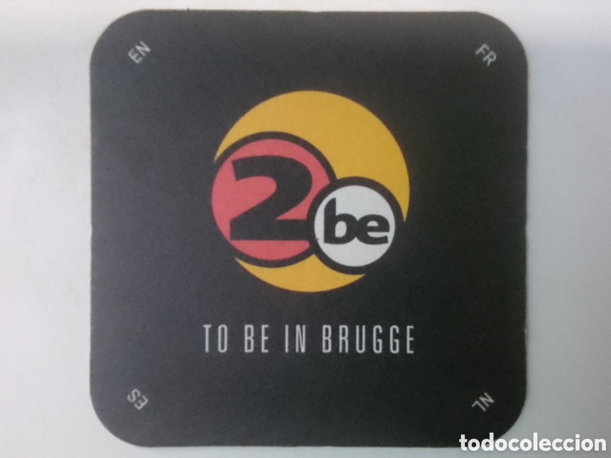 Coleccionismo: Posavasos 2be TO BE IN BRUGGE.