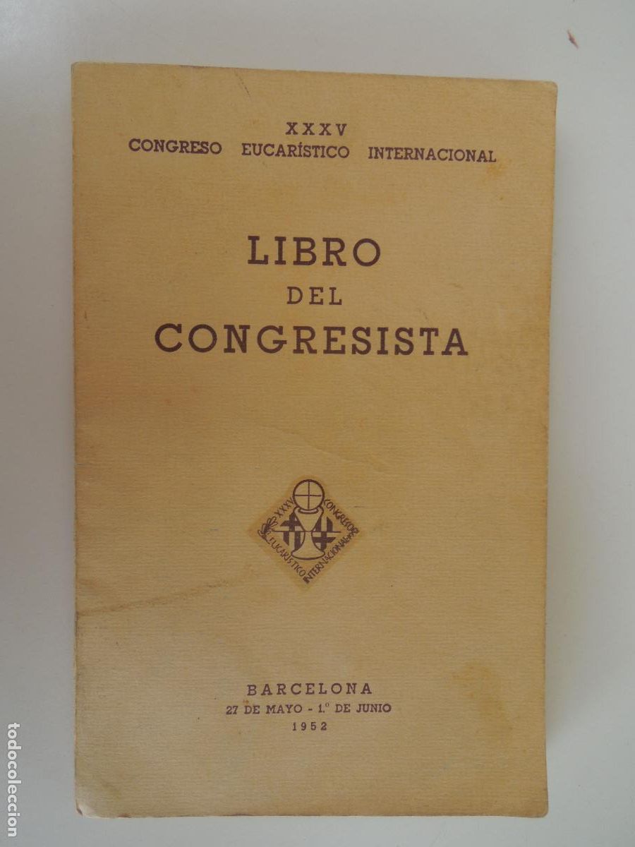 Coleccionismo: LIBRO DEL CONGRESISTA - XXXV CONGRESO EUCAR&Iacute;STICO INTERNACIONAL - BARCELONA 1952.