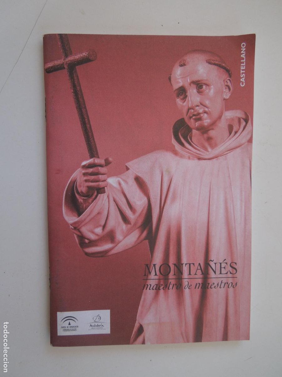 Coleccionismo: MONTA&Ntilde;&Eacute;S MAESTRO DE MAESTROS-GU&Iacute;A EXPOSICI&Oacute;N-MUSEO DE BELLAS ARTES DE SEVILLA-J. DE ANDALUC&Iacute;A 2019.