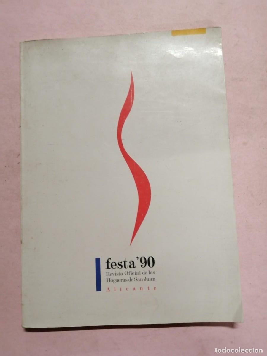 Coleccionismo: FESTA 90. REVISTA OFICIAL DE LAS HOGUERAS DE SAN JUAN, ALICANTE