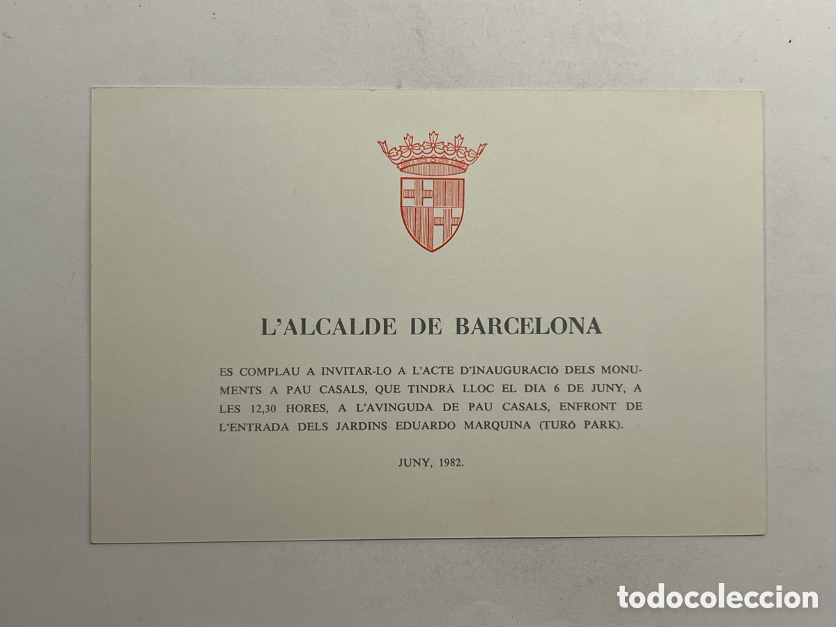 Coleccionismo: L'ALCALDE DE BARCELONA ES COMPLAU A INVITAR-LO A L'ACTE D'INAUGURACI&Oacute; DELS MONU-MENTS A PAU CASALS