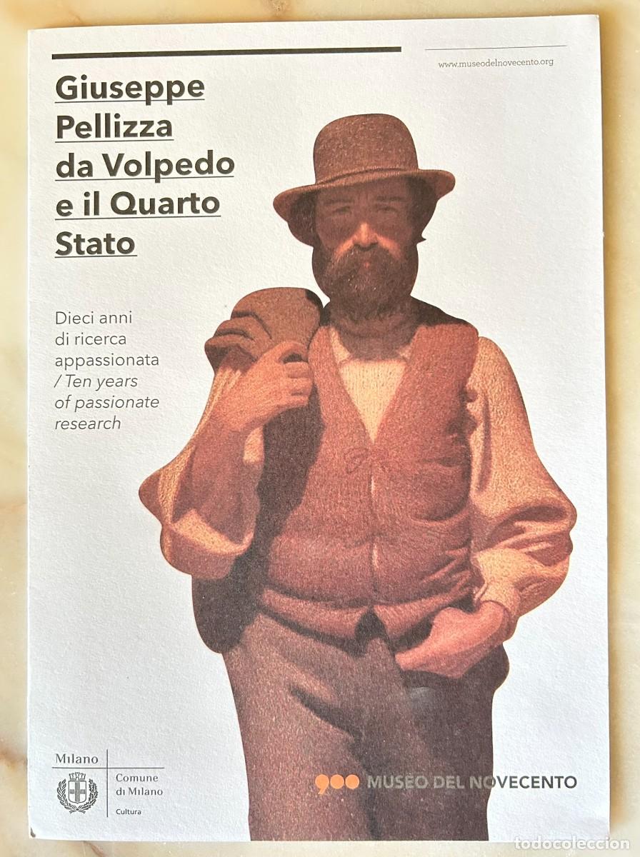 Coleccionismo: GIUSEPPE PELLIZZA DA VOLPEDO E IL QUARTO STATO - MUSEO DEL NOVECENTO - MILANO