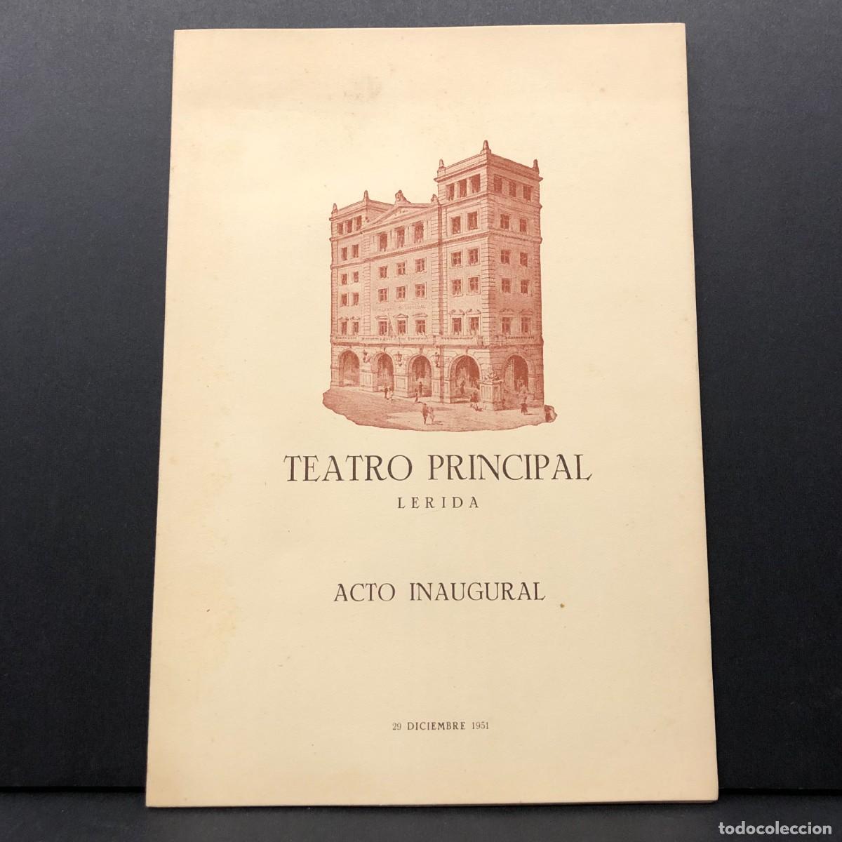 Coleccionismo: 2 PROGRAMAS - TEATRO PRINCIPAL DE L&Eacute;RIDA - PROGRAMA FUNCI&Oacute;N INAUGURAL - 29 DICIEMBRE 1951 / 405