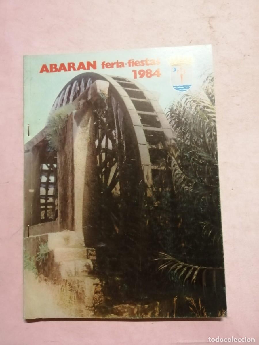 Coleccionismo: PROGRAMA DE FIESTAS ABARAN, MURCIA (1984) - Foto 1